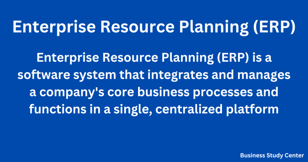 Enterprise Resource Planning (ERP)